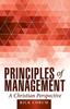 The Principles of Management : A Christian Perspective Book