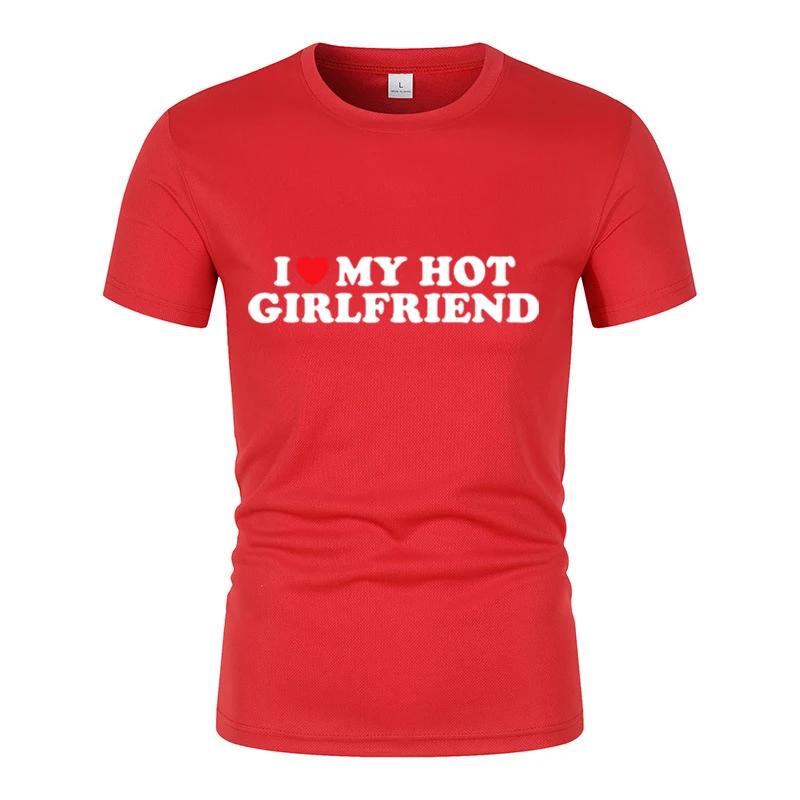 I Love My Hot Boyfriend Short-Sleeved T-Shirt Summer New Couple Funny Pattern Printed Casual Short-Sleeved T-Shirt Street Tops