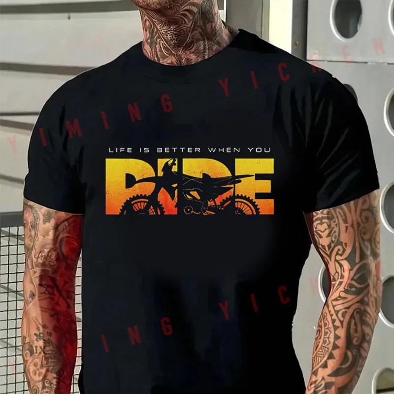 Men's Summer Cotton T-shirt Motocross Bike Rider Graphic & Life Is Better When You Ride Slogan