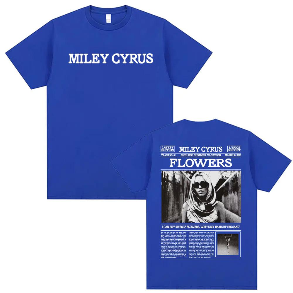 Miley Cyrus Flowers Lyric 90s Poster Graphic T Shirts Men Women Fashion Vintage High Quality Tshirts Casual 100 Cotton T Shirt