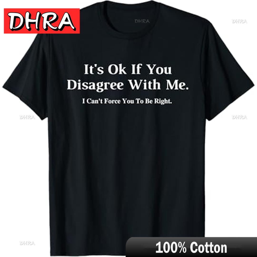 

Graphic Novelty Tee Funny Humor Shirt It s Ok If You Disagree Sarcastic Stylish Unique Tshirts Cool Comfy Edgy Top Y2K Anime 4XL