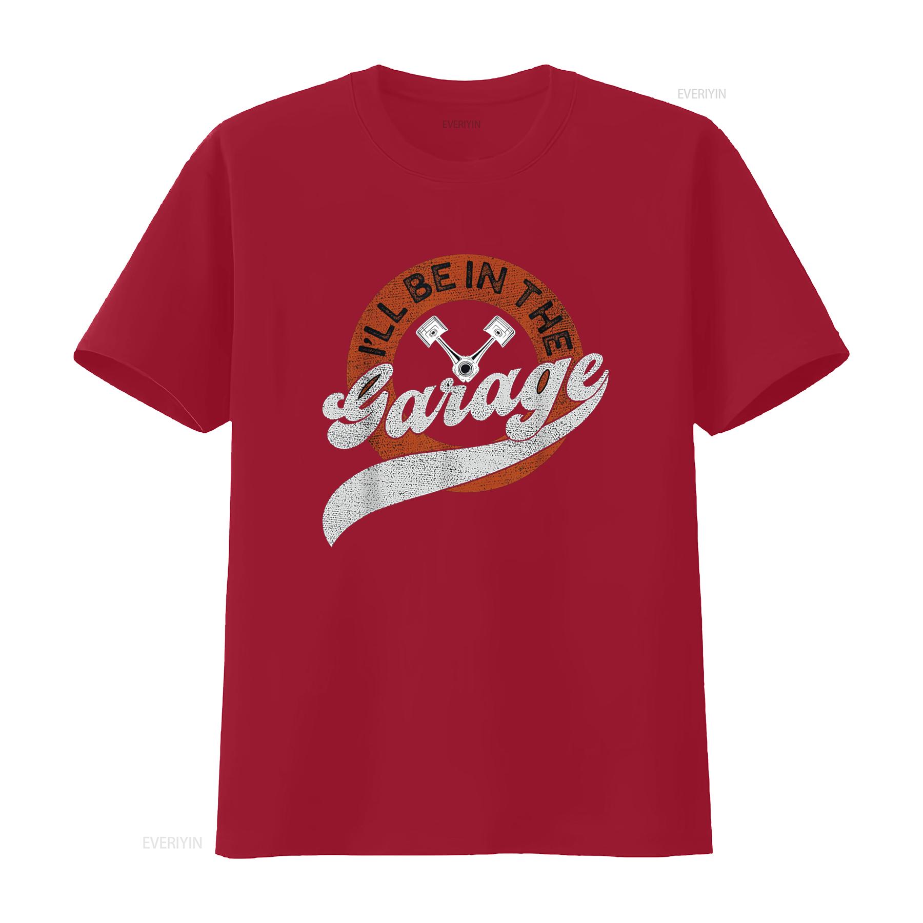 

I ll Be In The Garage T Shirt vintage Washed Soft streetwear Unisex Versatile designer clothes homme fashion Breathable graphic S