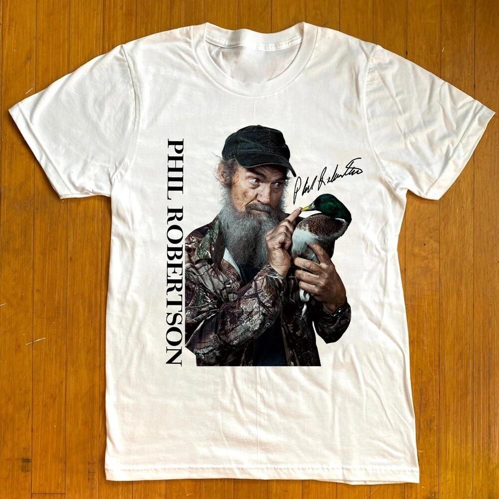 Phil Robertson Duck Dynasty Happy Happy Happy White T Shirt Full Size S-5XL Unisex T-Shirt XXL