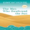 The Men Who Swallowed the Sun by Hamdi Abu Golayyel Paperback Book 9781649030948