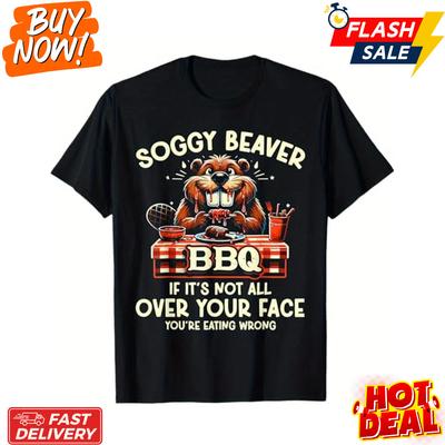Hot Hot Hot Funny BBQ T-Shirt - Soggy Beaver Humor for Unisex, Casual Loose Fit Unisex T-Shirt