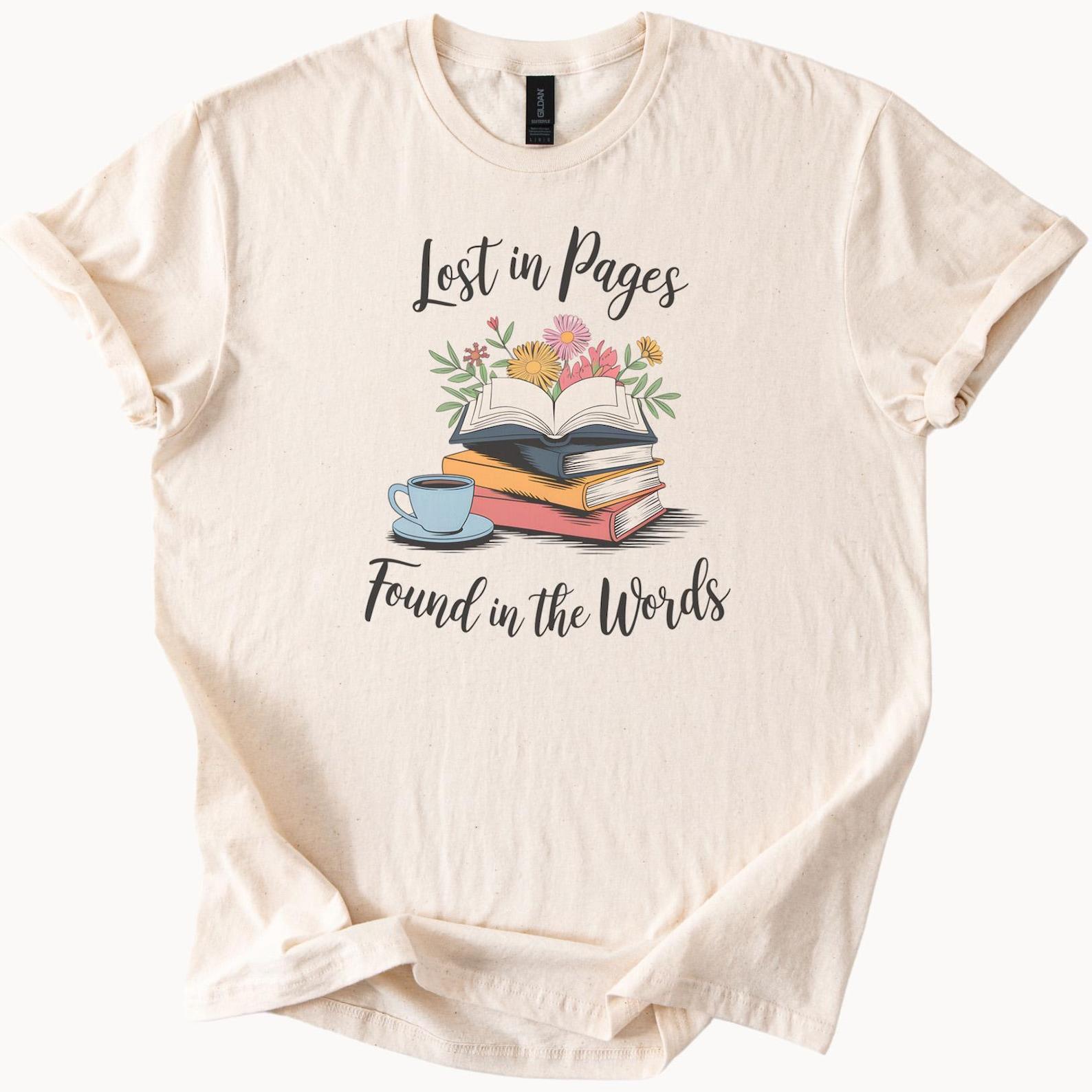 Lost in Pages Found in the Words Book Lover Graphic Tee Reading Shirt Floral Books Coffee Cup Literary Gift for Readers 130