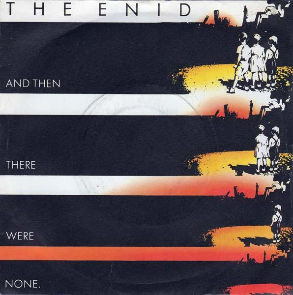 

7inch Record ENID - And Then There Were None RAK349 RAK 1982 UK Rock Used