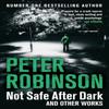Not Safe After Dark by Peter Robinson Paperback Book 9781447225515