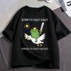 Born To Dilly Dally Forced To Fight Fascists Funny Frog Goose Meme T Shirts Unisex Clothing Cotton Casual Short Sleeve Tshirts