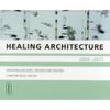 Healing Architecture 20042017: Research and Teaching