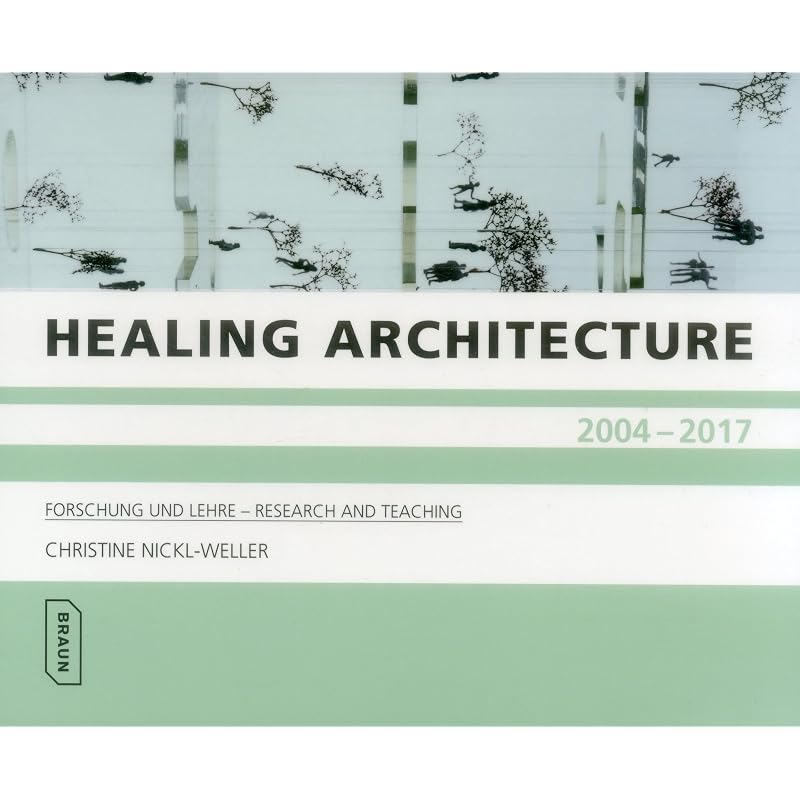 Healing Architecture 20042017: Forschung und Lehre Research and Teaching