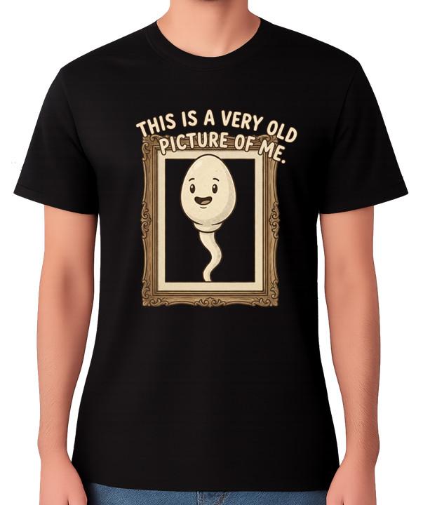 

Very Old Picture Of Me Sperm T-Shirt Funny Adult Humour Graphic Tee S разноцветный