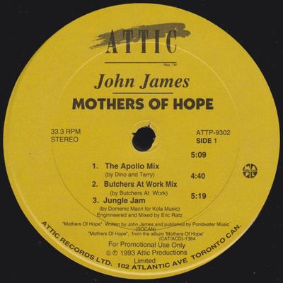 12inch Record JOHN JAMES - Mothers Of Hope ATTP9302 Attic 1993 Canada Dance & Electronica Used