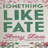 Something Like Fate by Amy Lea Paperback Book 9781662517600