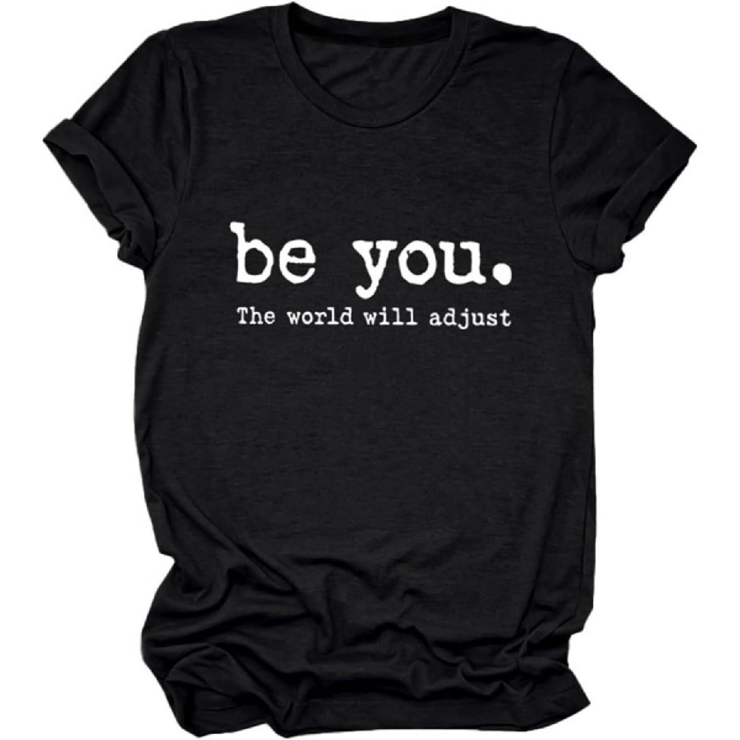 GAQEUWR Be You The World Will Adjust Tee Shirt Women, Be You Shirt, Cute Letter Print Tshirts Summer Tops XXXXXL разноцветный