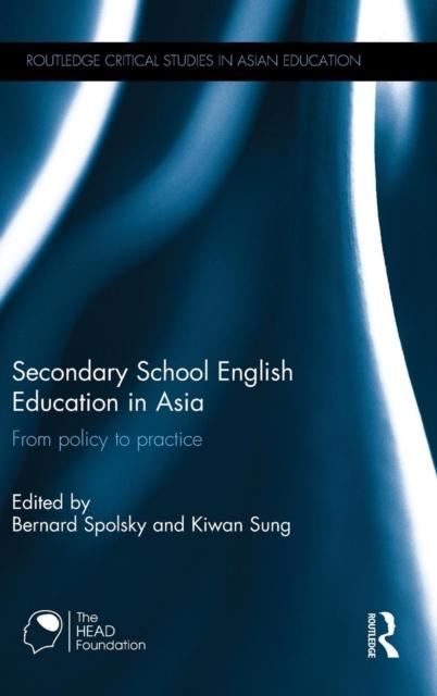The Secondary School English Education In Asia : From Policy To Practice Book