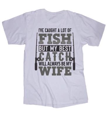 Fishing T-shirt White I've Caught a Lot Of... Trout, Bass, Crappie, Walleye Fish