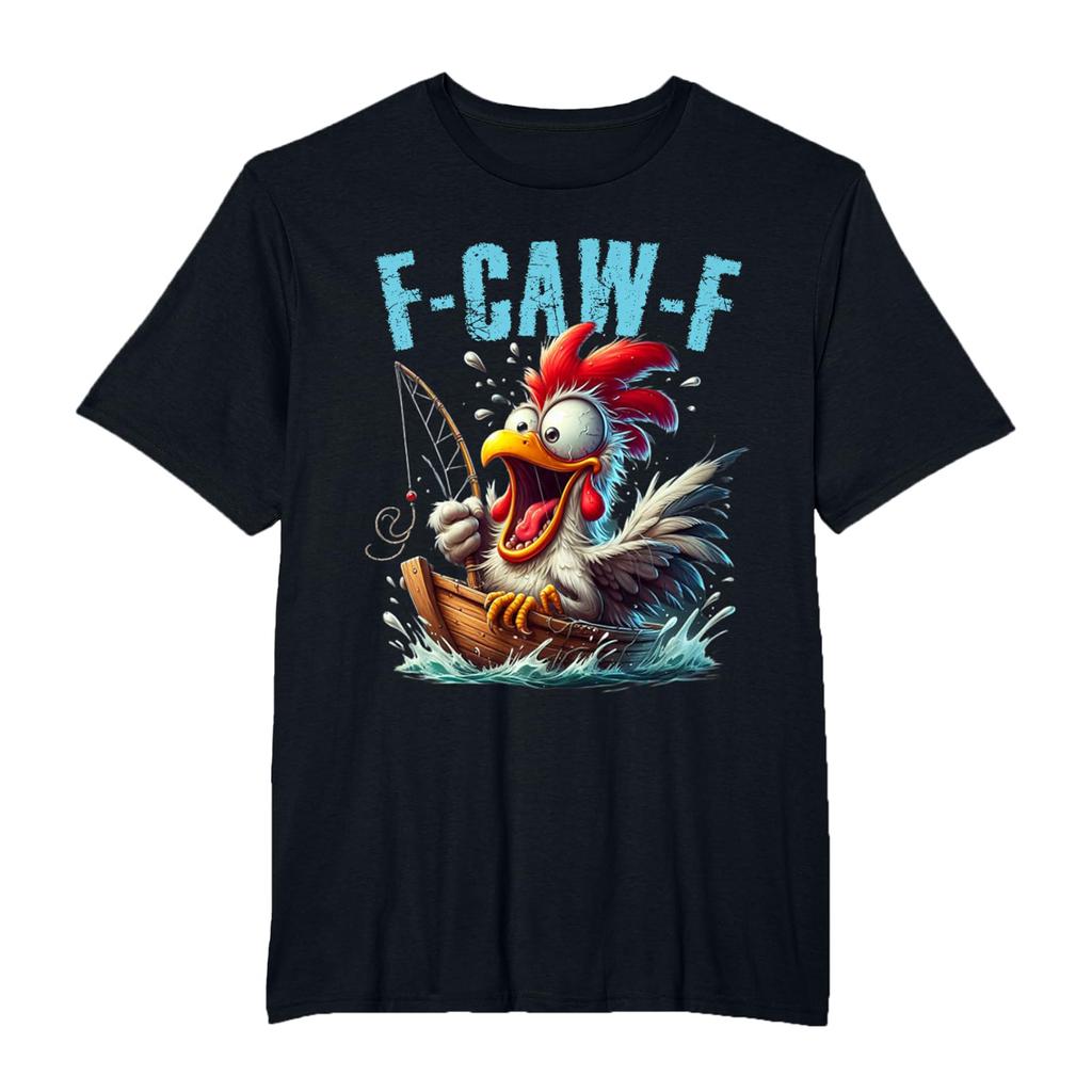 Funny F Caw F Chicken Rooster Cawing F-Caw-F Saying Pun T-Shirt