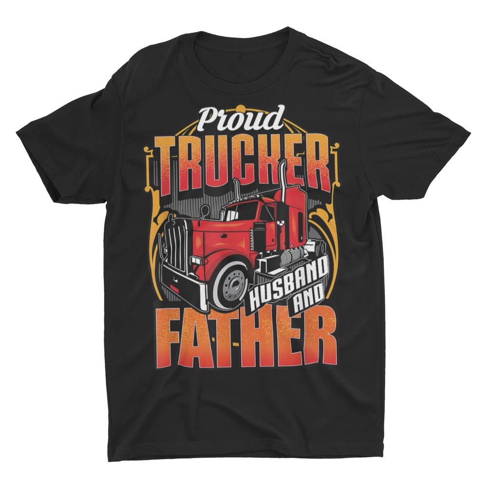 Proud Trucker Husband And Father Truck Driver Gift Shirt Unisex T-Shirt XXL