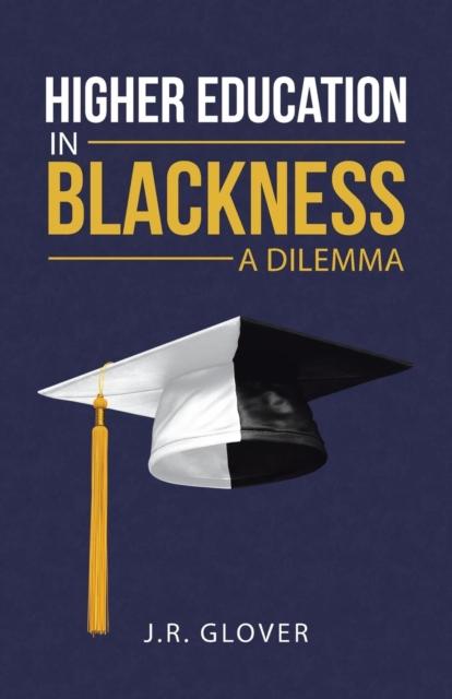 The Higher Education In Blackness; A Dilemma Book