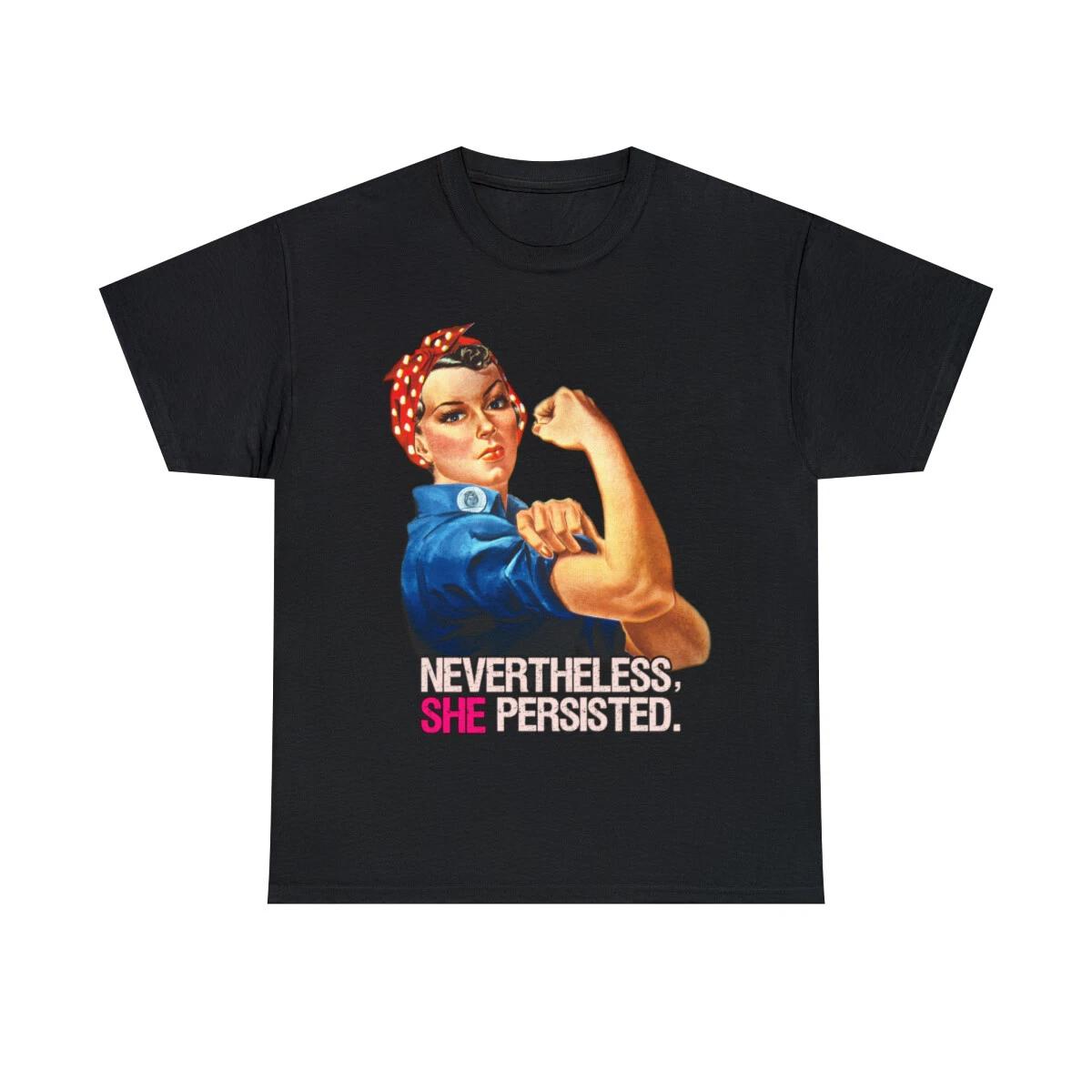Nevertheless She Persisted Graphic Tee Shirt, S-5XL 3XL