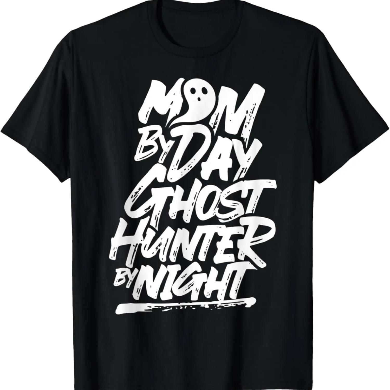 Mom by day ghost hunter by night mother s day gift T-Shirt S чёрный