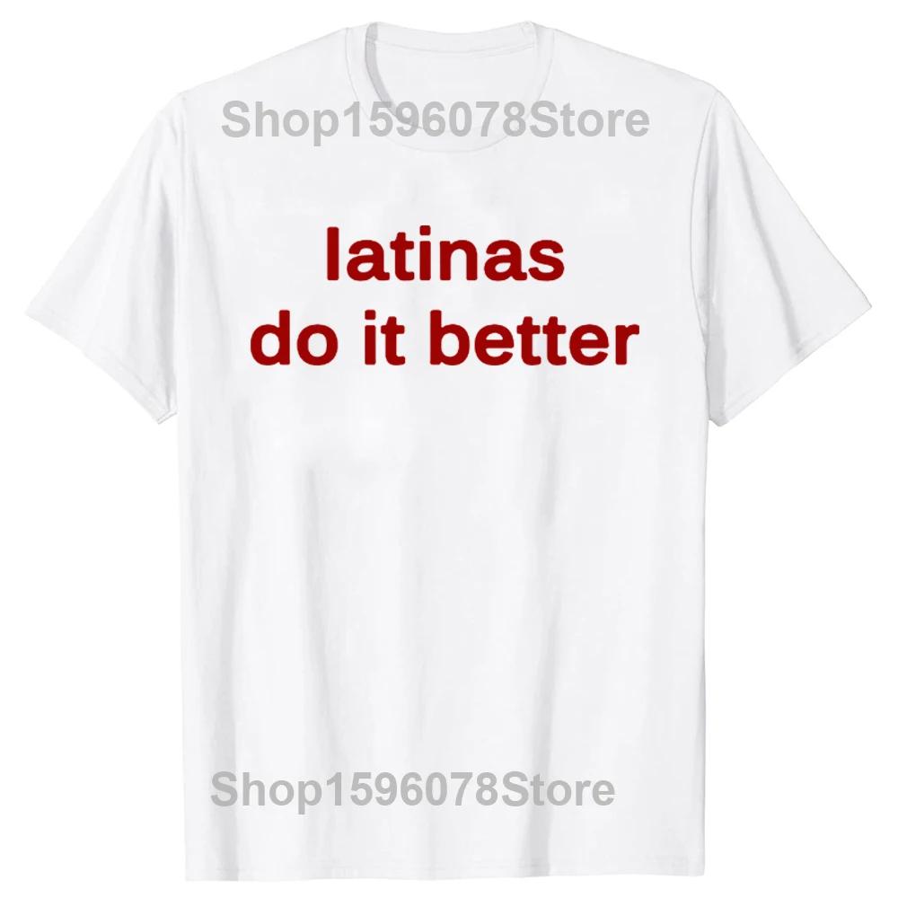 Latinas Do Better Print Tshirt Cute Mens Short Sleeve Tops Tees Harajuku Baby Tees Retro Latin Short Sleeve T Shirts Men