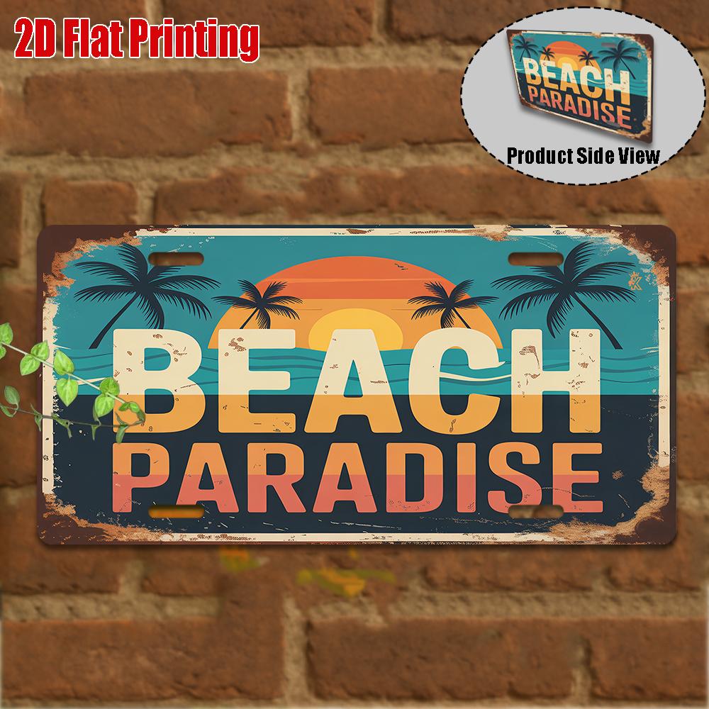 D Flatpc Vintage Metal Sign Only for decoration Outdoor Wall Art ( ) BEACH PARADISE Aluminum Sign Tropical