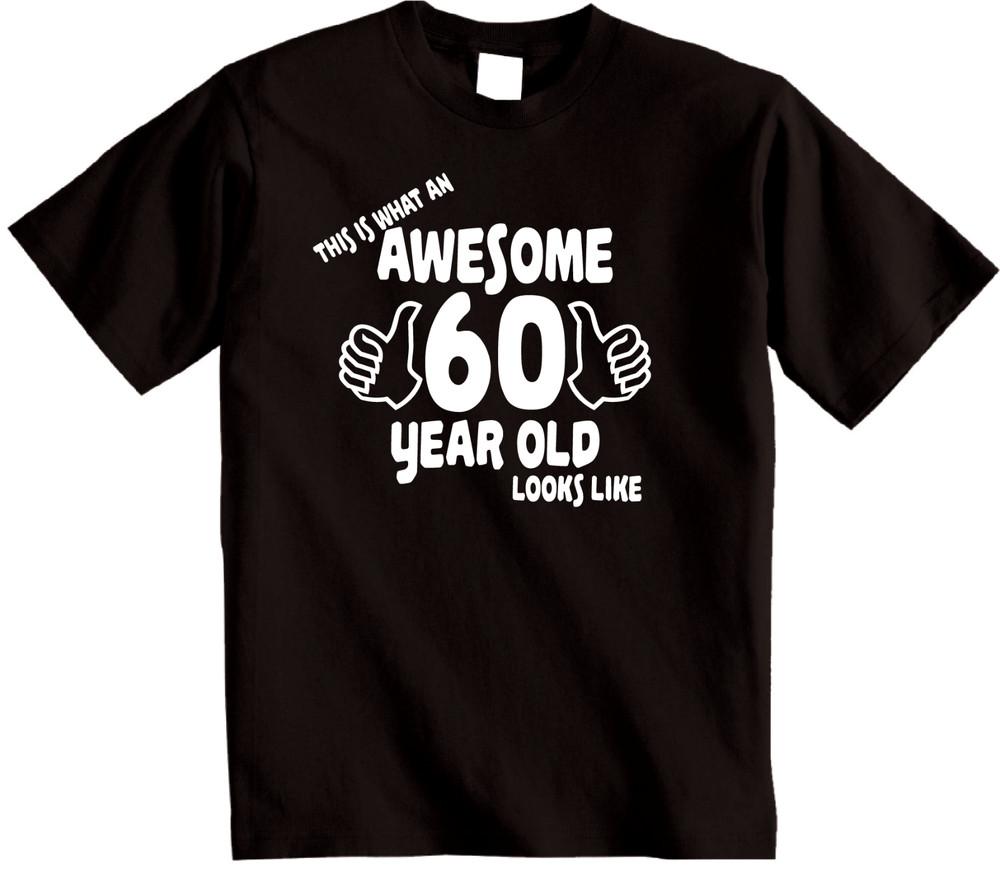

Awesome 60 Year Old T-Shirt, unisex 60th birthday gift, unique Sixty gift ideas L