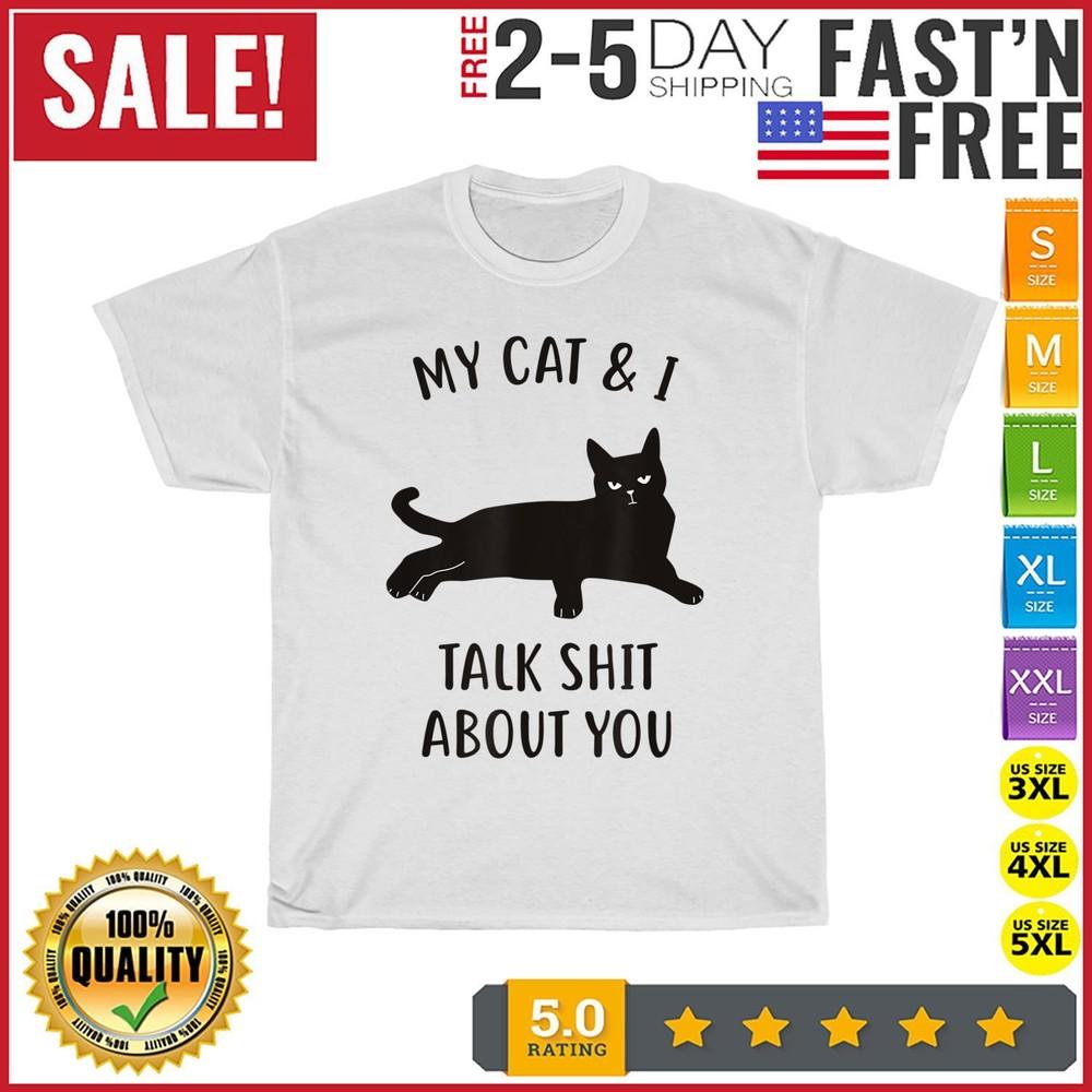 My Cat and I Talk About You Funny Vintage T Shirt Men Fashion 2023 Women T Shirt