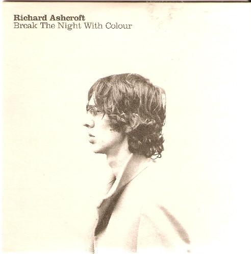 CD RICHARD ASHCROFT Break The Night With Colour CDRDJ6680 Parlophone 2005 UK Rock Used