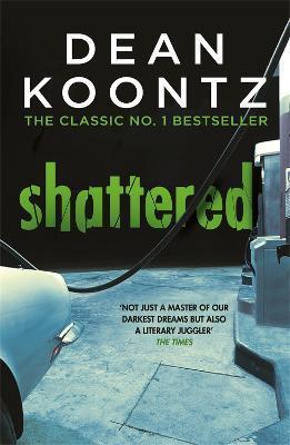 Shattered by Dean Koontz Paperback Book 9781472248169