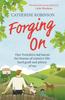 كتاب Forging On : A Warm Laugh Out Loud Funny Story of Yorkshire Country Life