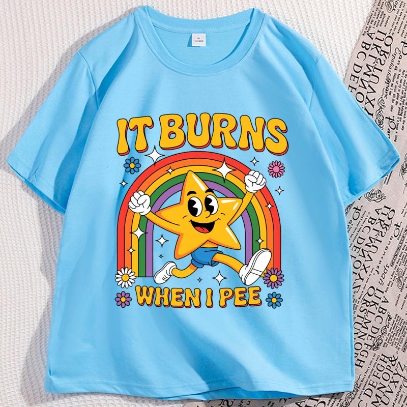 

Funny Saying It Burns When I Pee T Shirt 90s Vintage Cotton Short Sleeve Tshirt Streetwear Loose Round Neck Streetwear Clothes 4XL