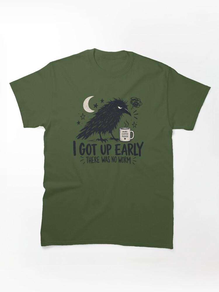 Worms I Got Up Early There Was No Worm, Funny Crow Quote, Sarcastic Raven Humor, Morning Person Joke, Bird Lover Gift Classic T-Shirt