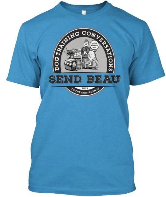Send Beau To The Iacp Conference TTshirt Made in the USA Size S to 5XL S