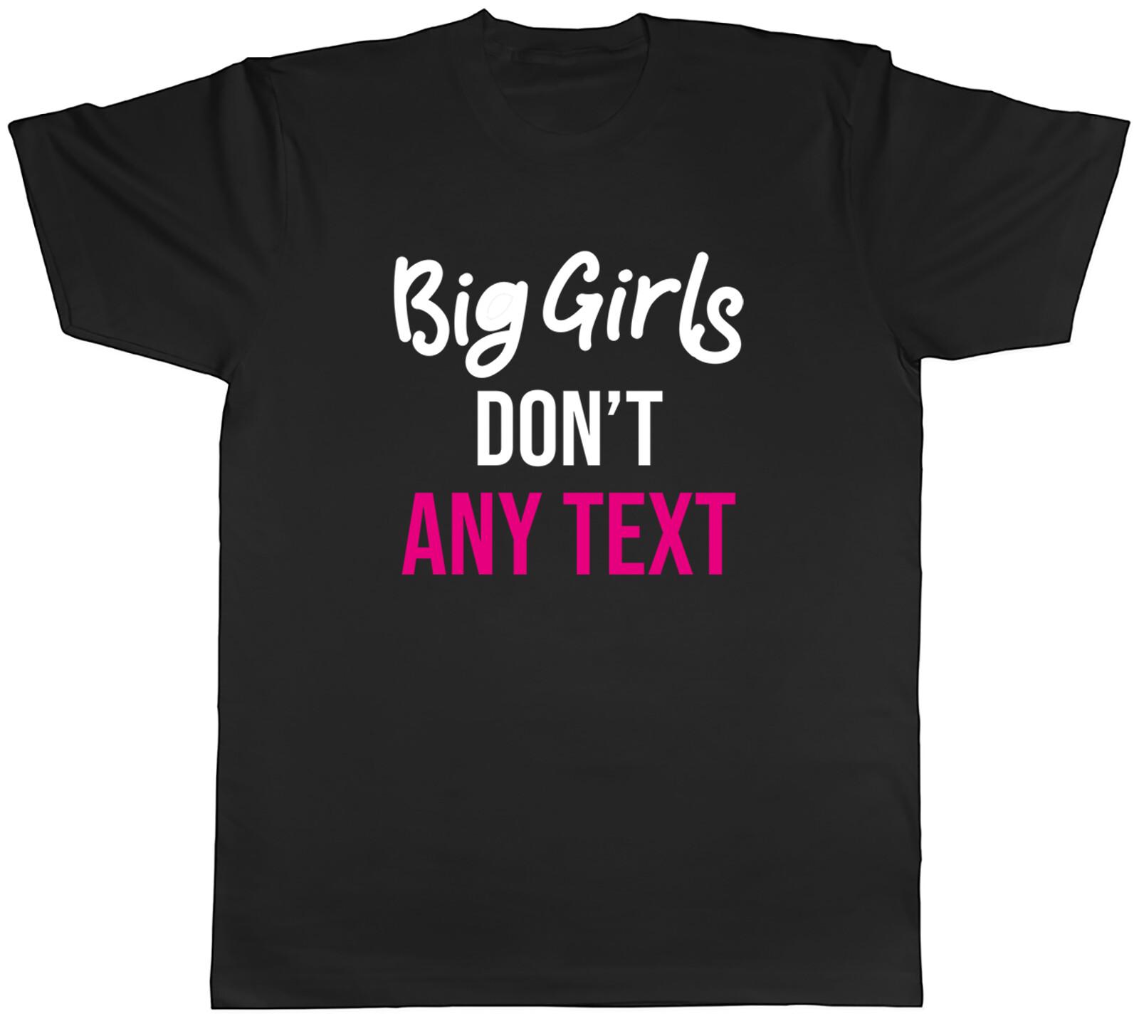 Personalised Big Girls Don t Mens T-Shirt Funny Any Custom Text Tee Gift L