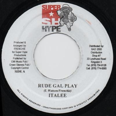7inch Record ITALEE - Rude Gal Play NONE Super Hype 2003 Jamaica Reggae, Ska & Dub Used