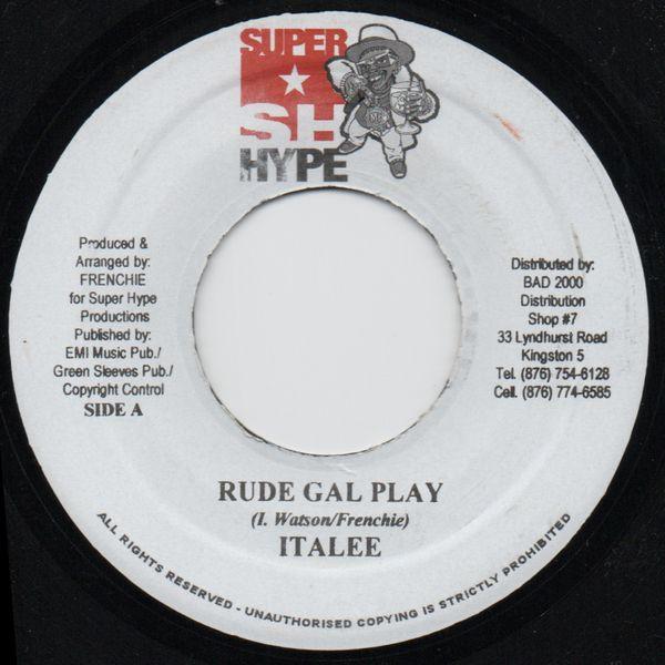 

7inch Record ITALEE - Rude Gal Play NONE Super Hype 2003 Jamaica Reggae, Ska & Dub Used