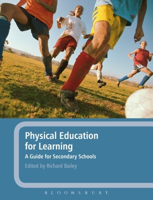 The Physical Education for Learning : A Guide for Secondary Schools Book
