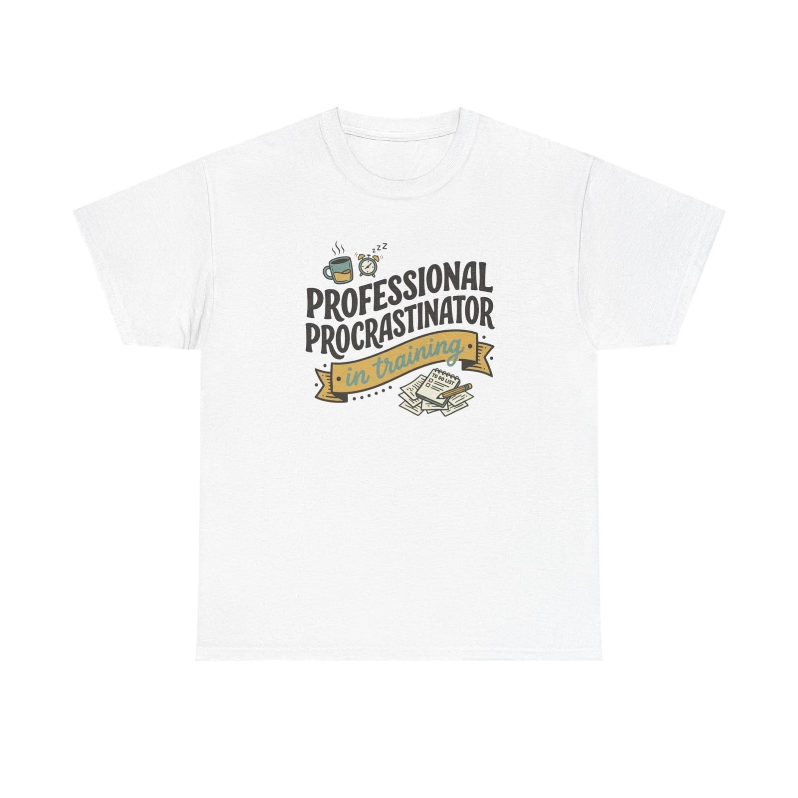 Professional Procrastinator T shirt | Funny Office Humor Tee 4XL