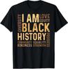 I Am Black History Black History Month Gift African American T Shirt