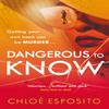 Dangerous To Know by Chloe Esposito Paperback Book 9781405928847