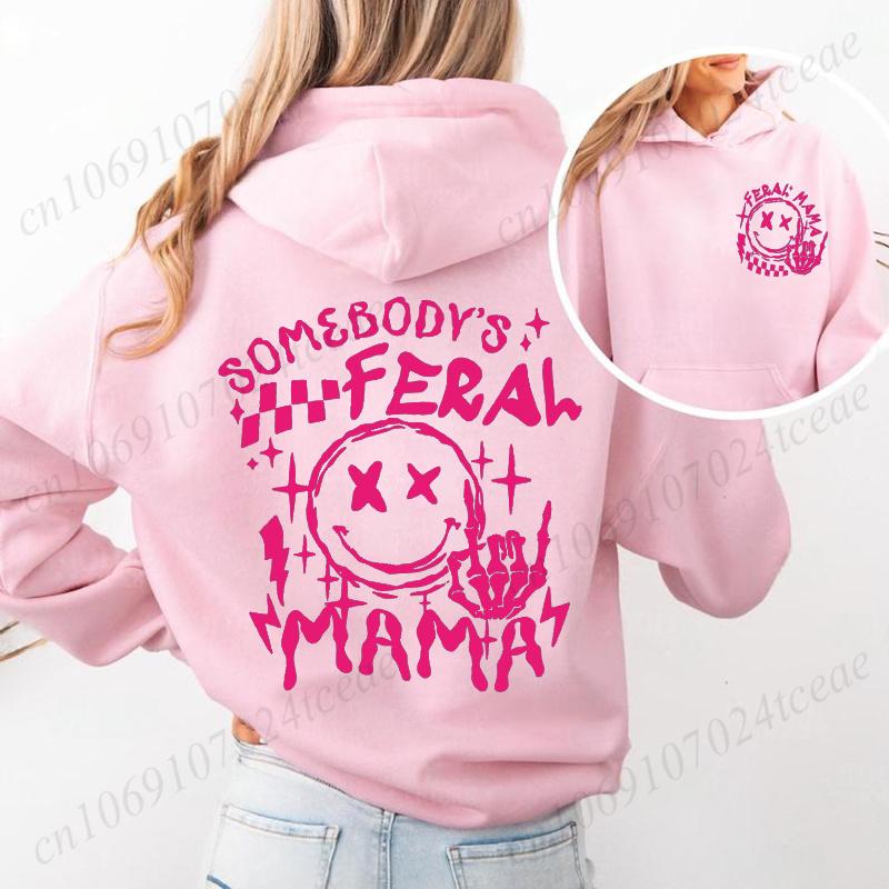 Gift for Feral Mom Pullover Hoodies Somebody's Feral Mama Hoody Sarcastic Trendy Mom Women's Sweatshirts Long Sleeve Y2k Clothes