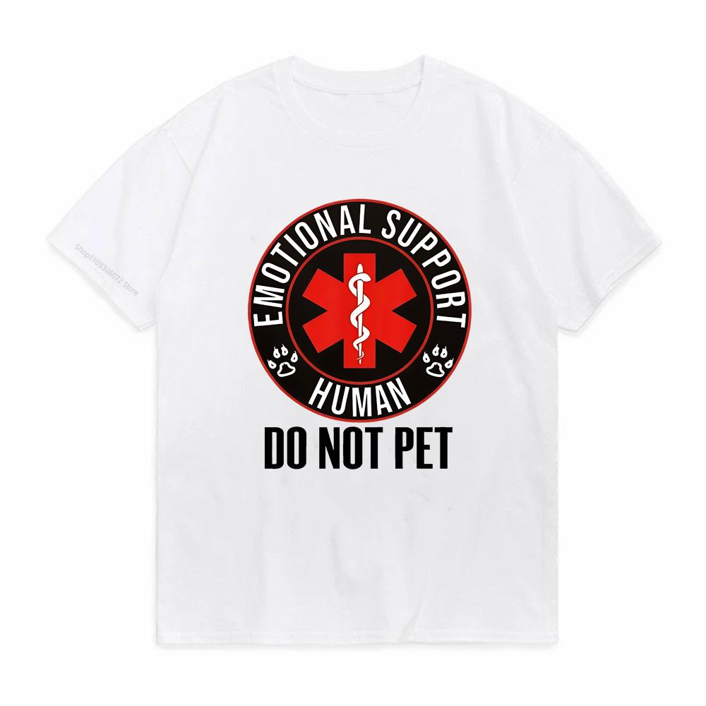 Do Not Pet Funny Fun Emotional Support Husband TShirt Unisex Graphic Printed T Shirts for Men Women Clothing Tee T Shirt Homme