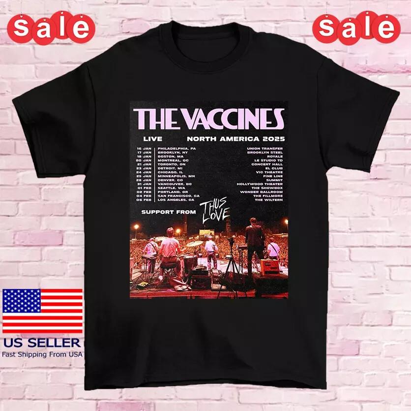 The Vaccines 2025 North American Tour T Shirt Full Size S5XL Unisex T-Shirt XL