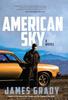 American Sky by James Grady Hardback Book 9781639369218