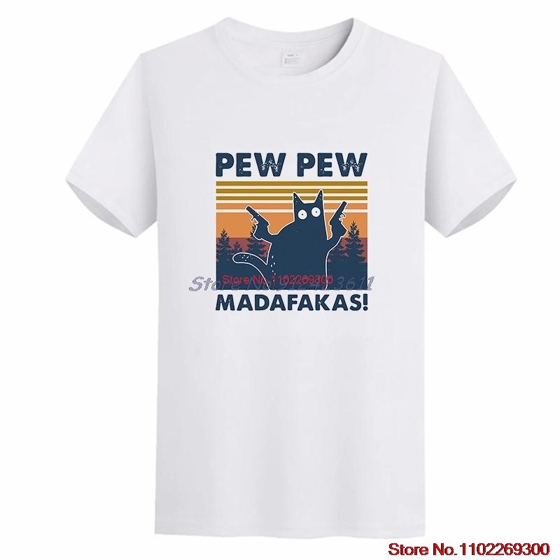 Pew Madafakas Funny Graphic T Shirts Summer Cotton New Shirts And TShirts Oversized Shirt Tees Tops Summer Mens Print T Shirt