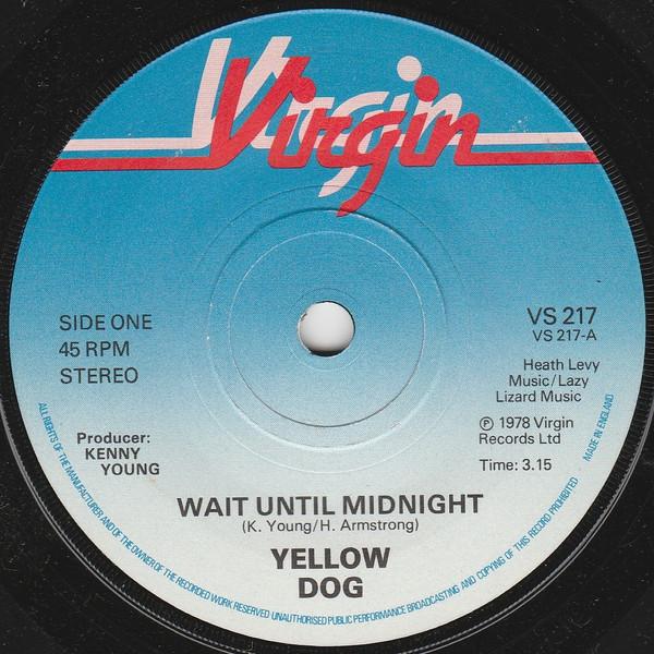 

7inch Record YELLOW DOG - Wait Until Midnight VS217 Virgin 1978 UK Rock Used