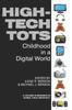 Kniha High-tech Tots : Childhood In a Digital World